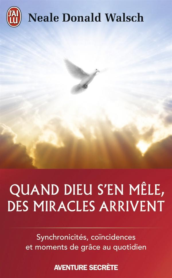 Quand Dieu s'en mêle, des miracles arrivent