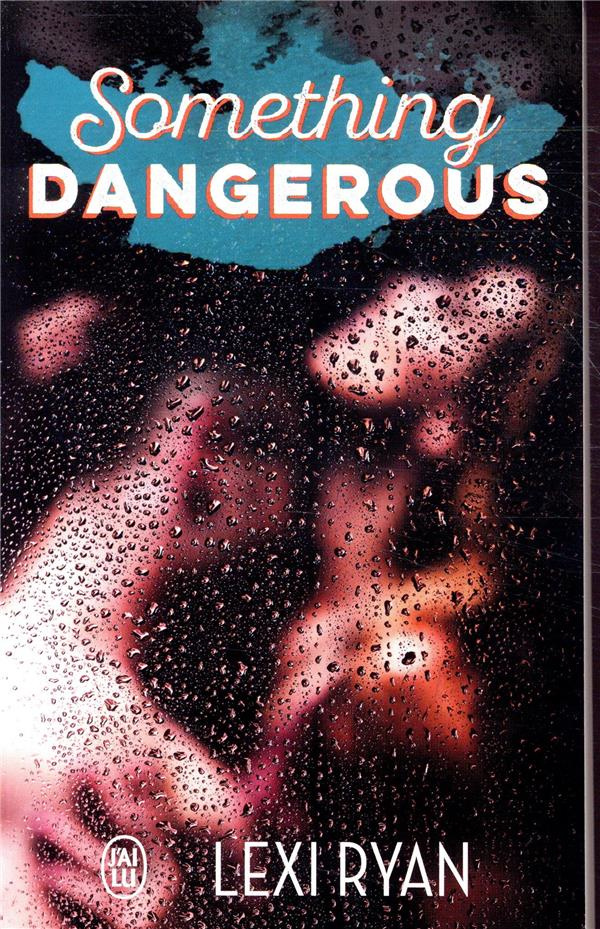 Reckless and real : Something Dangerous