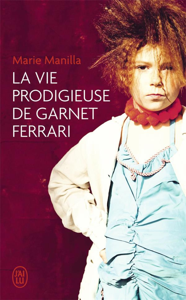 LA VIE PRODIGIEUSE DE GARNET FERRARI