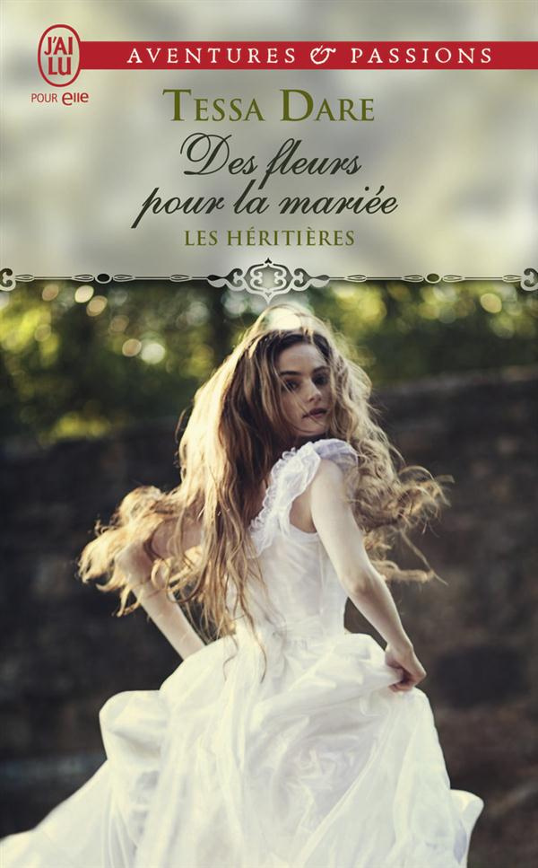 Les héritières Tome 2 : Des fleurs pour la mariée