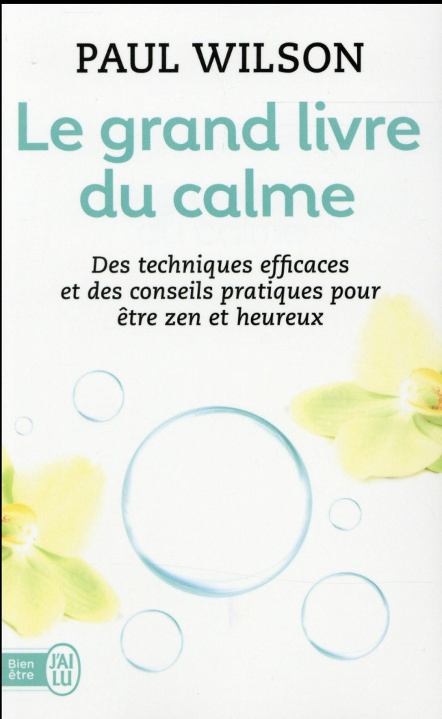Le grand livre du calme. La méthode