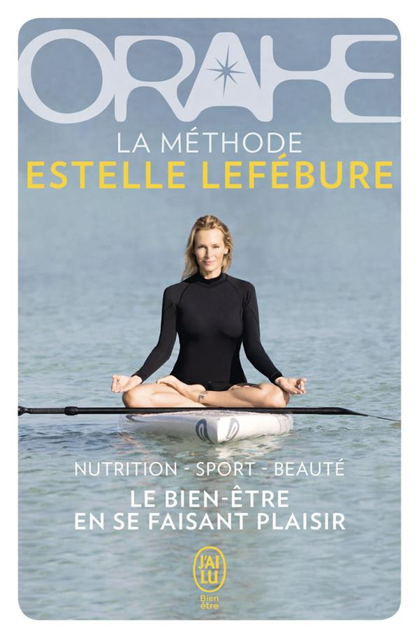 Orahe. La méthode Estelle Lefébure