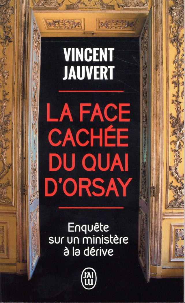 La face cachée du quai d'Orsay. Enquête sur un ministère à la dérive