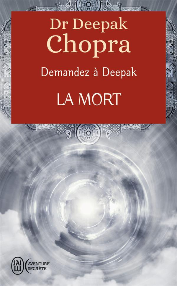 DEMANDEZ A DEEPAK - LA MORT