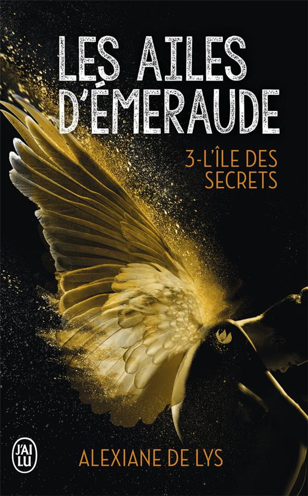 Les ailes d'émeraude Tome 3 : L'île aux secrets