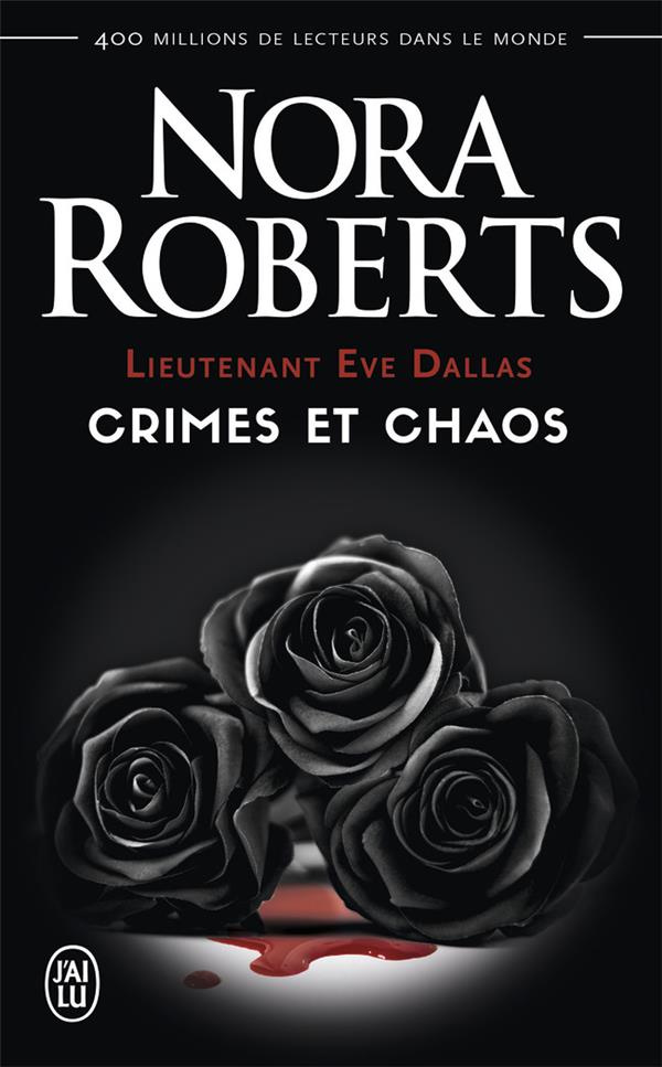 Lieutenant Eve Dallas : Crimes et chaos. Tome 31.5, L'ombre du crime ; Tome 33.5, Dans l'enfer du cr