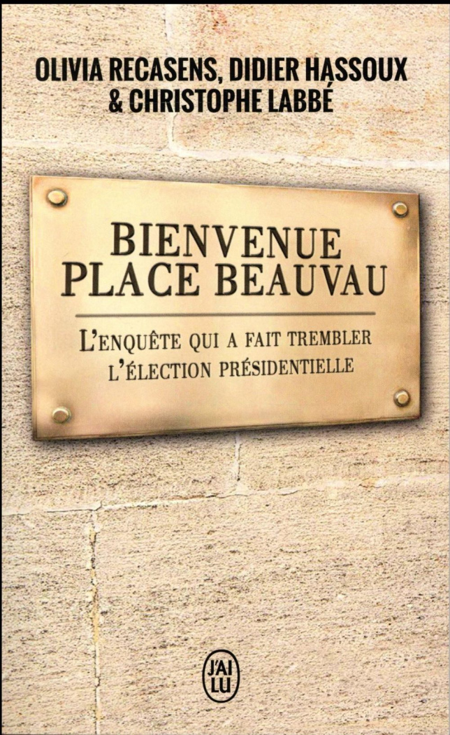 Bienvenue place Beauvau. L'enquête qui fait trembler l'élection présidentielle