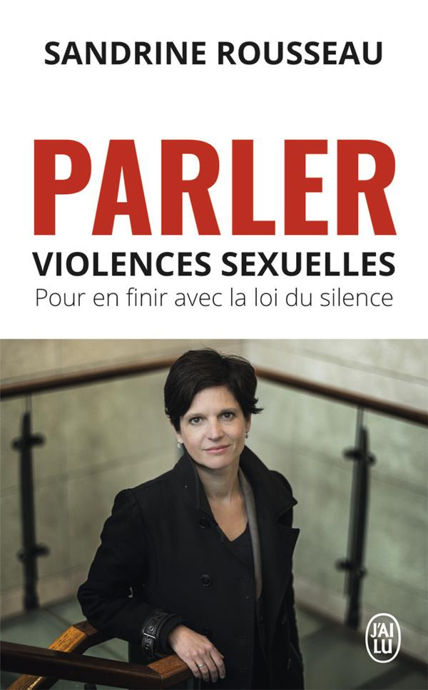 Parler. Violences sexuelles, pour en finir avec la loi du silence