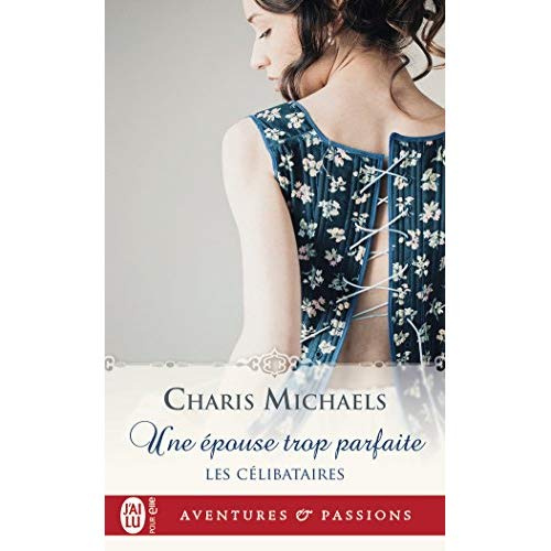 Les célibataires Tome 2 : Une épouse trop parfaite