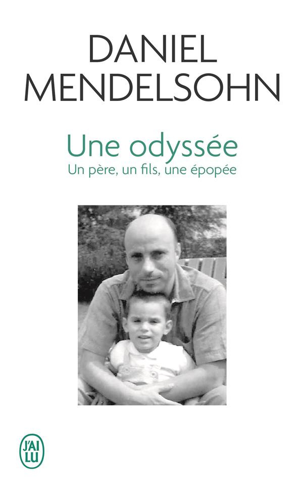 Une Odyssée. Un père, un fils, une épopée