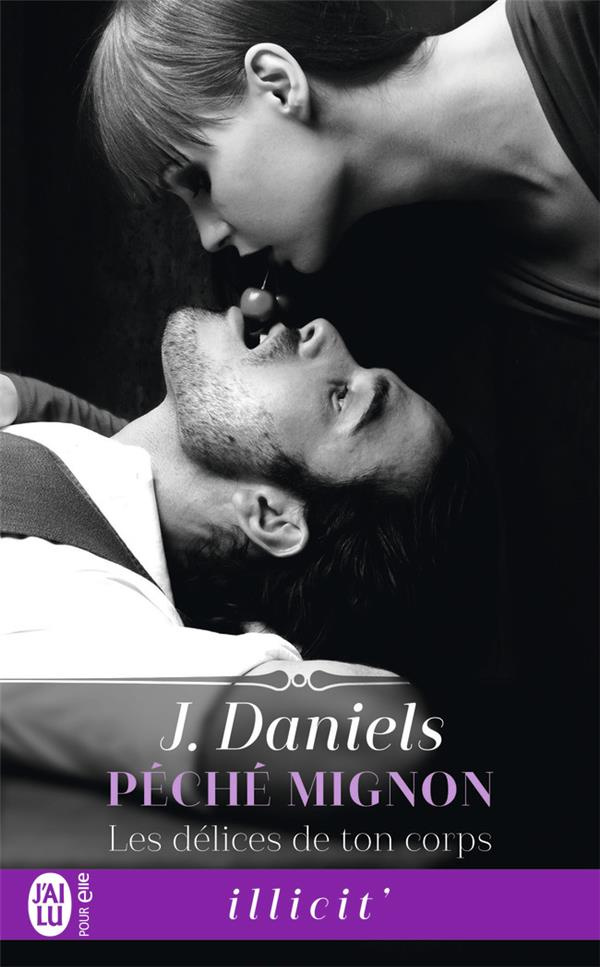 Péché mignon Tome 1 : Les délices de ton corps