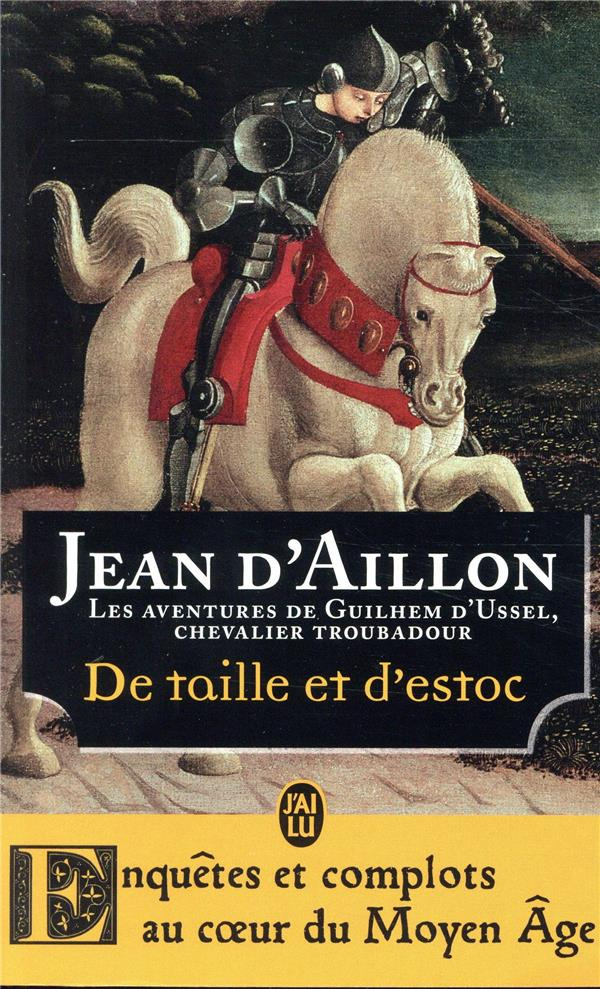 De taille et d'estoc. La jeunesse de Guilhem d'Ussel