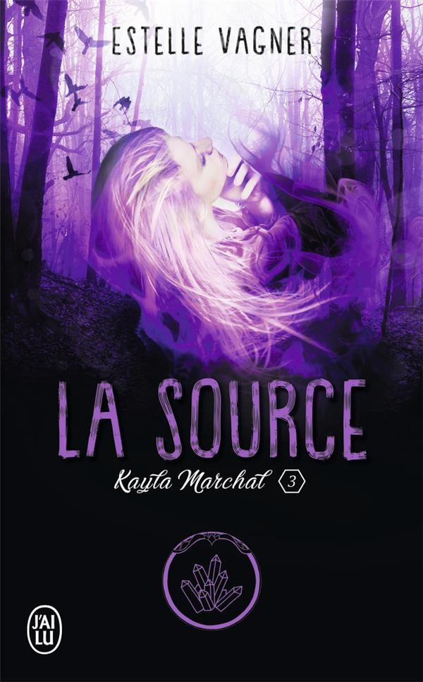 KAYLA MARCHAL - T03 - LA SOURCE