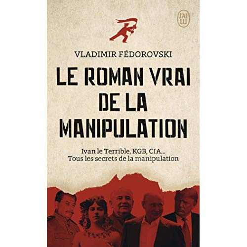 Le roman vrai de la manipulation