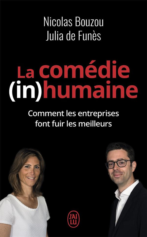 La comédie (in)humaine. Comment les entreprises font fuir les meilleurs