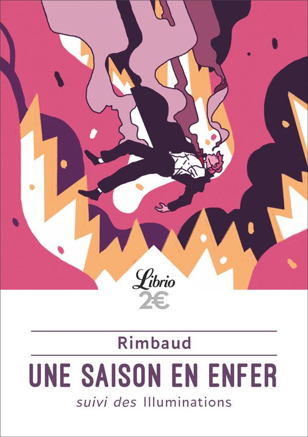 Une saison en enfer. Suivi de Les Illuminations