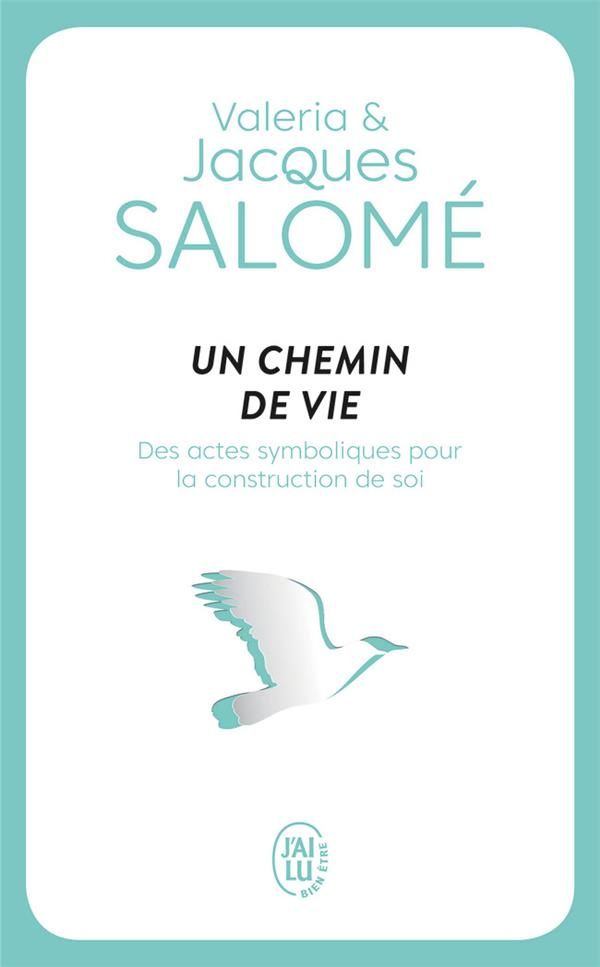 Un chemin de vie. Des actes symboliques pour la construction de soi