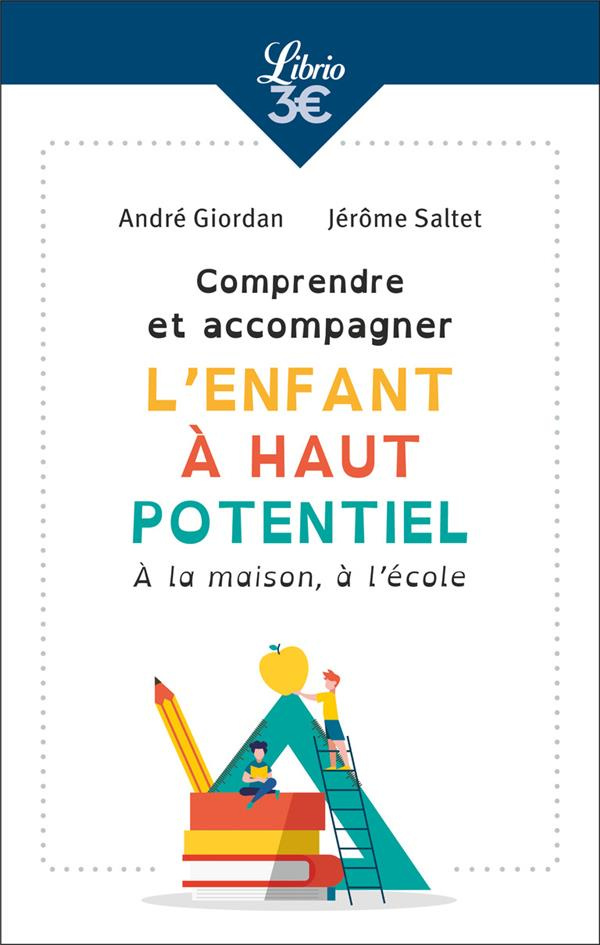 Comprendre et accompagner l'enfant à haut potentiel