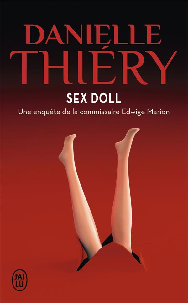 Une enquête de la commissaire Edwige Marion : Sex doll