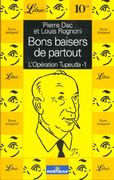 Bons baisers de partout : l'opération Tupeutla tome 1