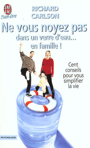 Ne vous noyez pas dans un verre d'eau... en famille !