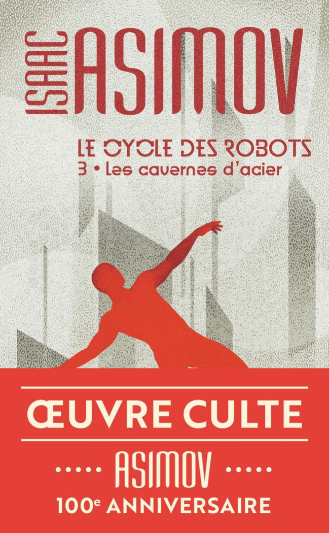 Le cycle des robots Tome 3 : Les cavernes d'acier