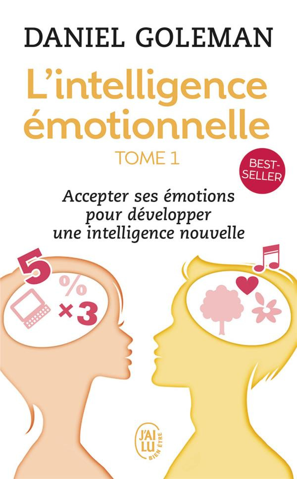 L'intelligence émotionnelle Tome 1