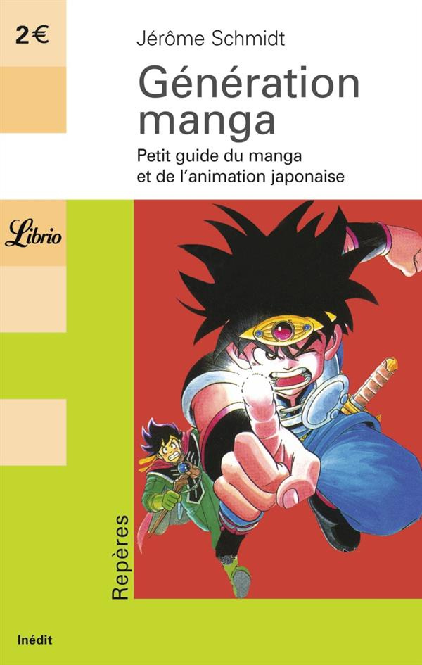 Génération manga. Petit guide du manga et de l'animation japonaise