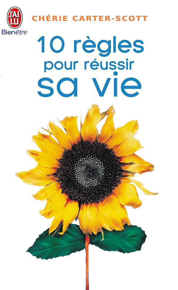 Dix règles pour réussir sa vie