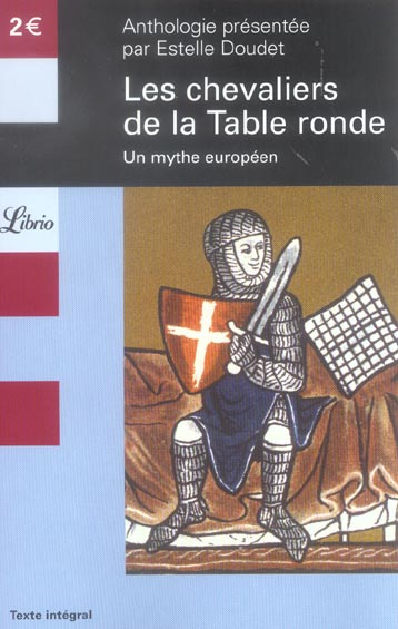 Les Chevaliers de la Table ronde. Un mythe européen