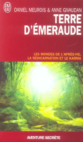 Terre d'émeraude. Témoignages d'outre-corps