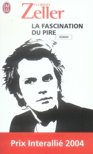 La fascination du pire