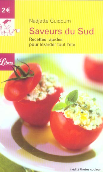 Saveurs du Sud. Recettes rapides pour lézarder tout l'été