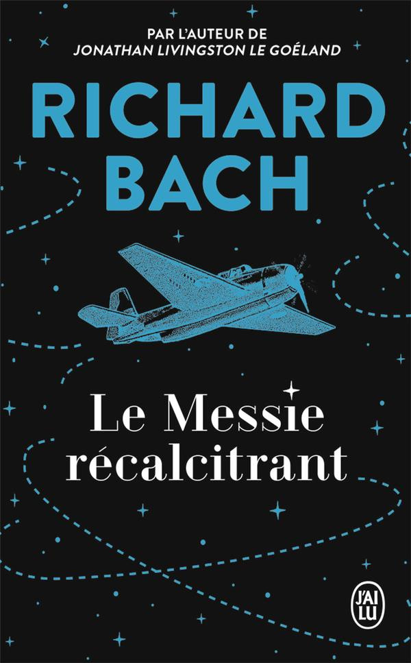 Le Messie récalcitrant. Edition revue et augmentée