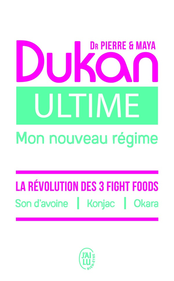 Ultime, mon nouveau régime. La puissance des 3 fight foods : son d’avoine, konjac, okara