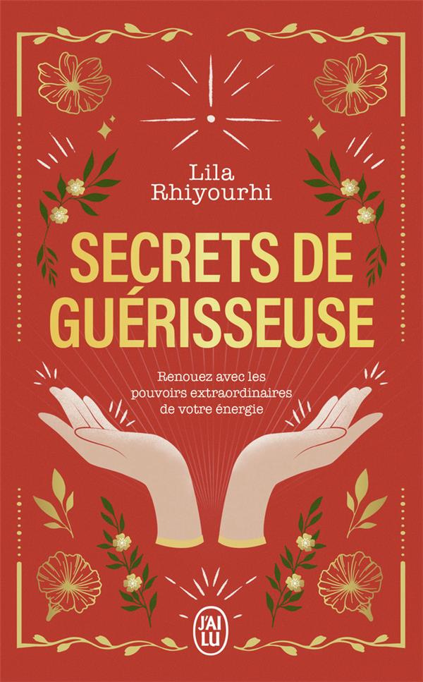 Secrets de guérisseuse. Renouez avec les pouvoirs extraordinaires de votre énergie, Edition collecto