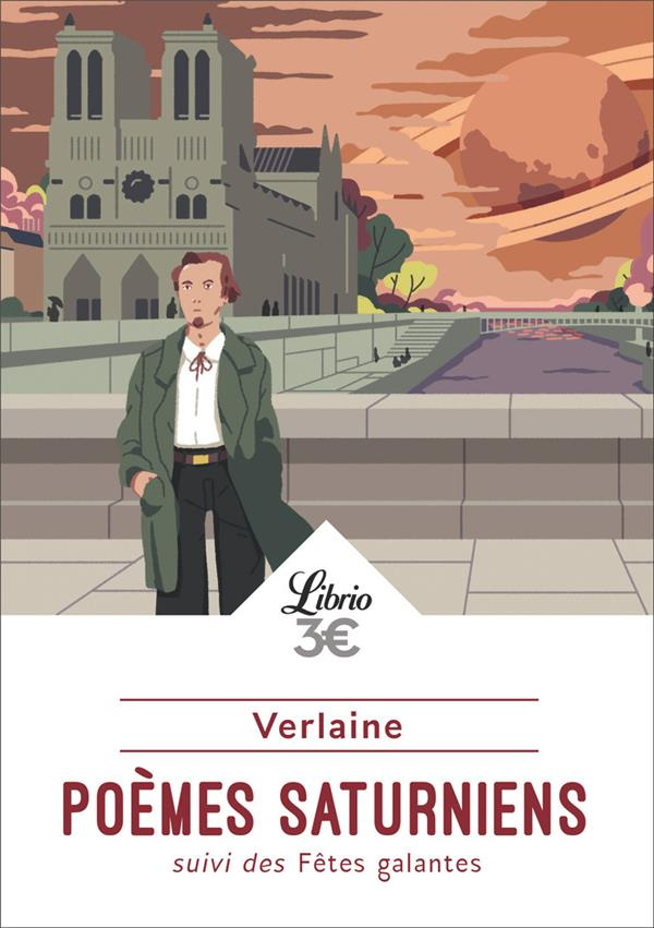 Poèmes saturniens. Suivi de Fêtes galantes