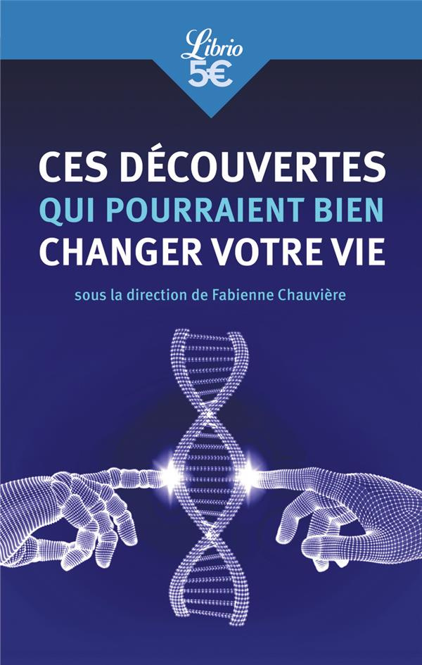 Ces découvertes qui pourraient bien changer votre vie