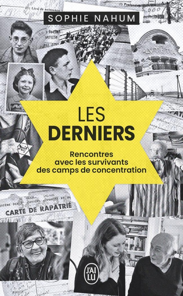 Les derniers. Rencontres avec les survivants des camps de concentration