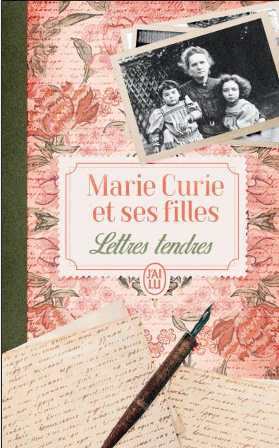 Marie Curie et ses filles. Lettres tendres