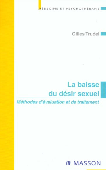 La baisse du désir sexuel. Méthodes d'évaluation et de traitement