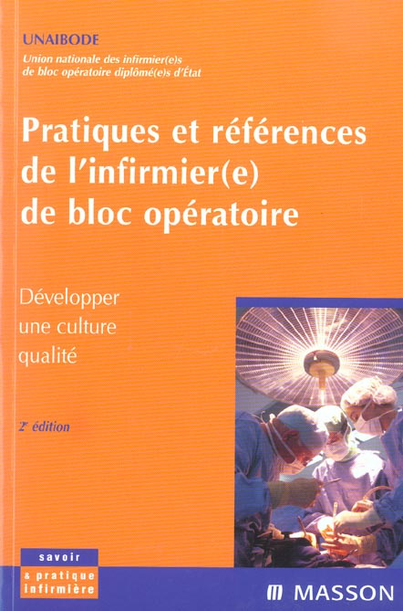Pratiques et références de l'infirmièr(e) de bloc opératoire. Développer une culture qualité, 2e édi