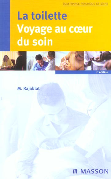 La toilette : voyage au coeur du soin. 2e édition