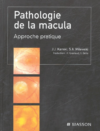 PATHOLOGIE DE LA MACULA - APPROCHE PRATIQUE