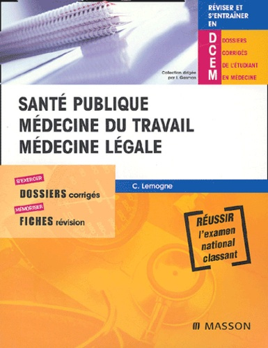 Santé publique, médecine du travail, médecine légale