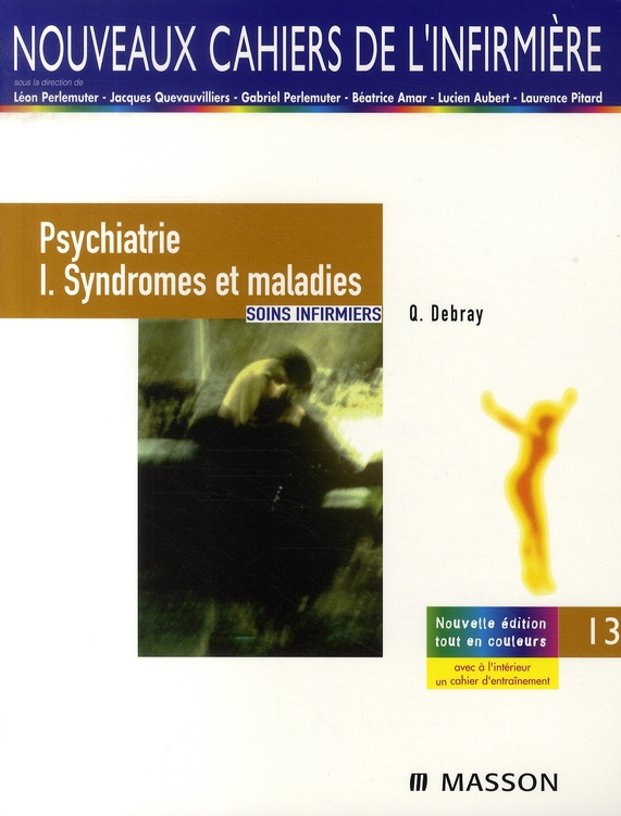 Psychiatrie. Tome 1, Syndromes et maladies, 5e édition