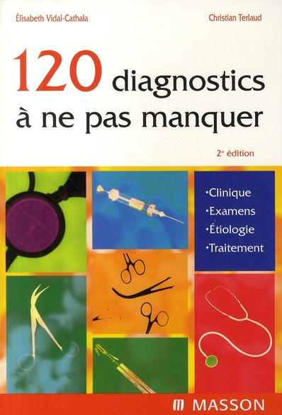 120 diagnostics à ne pas manquer. 2e édition