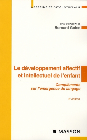 Le développement affectif et intellectuel de l'enfant / Compléments sur l'émergence du langage