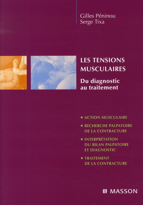 Les tensions musculaires. Du diagnostic au traitement