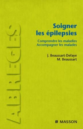 Soigner les épilepsies. Comprendre les maladies, accompagner les malades